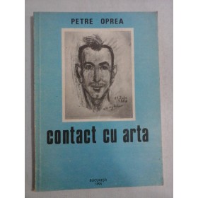 CONTACT CU ARTA - PETRE OPREA - (autograf si dedicatie)